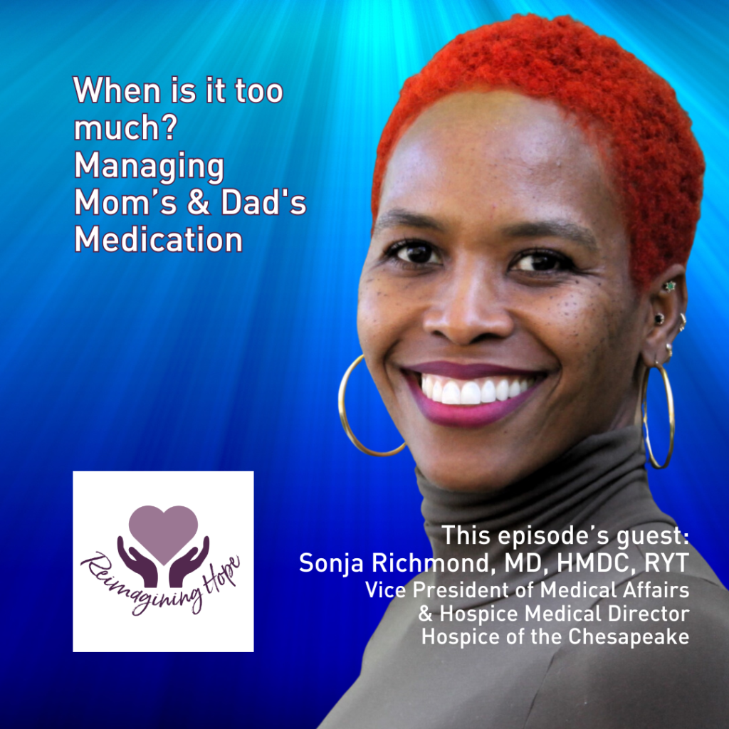 Image for Reimagining Hope podcast: When is it too much? Managing Mom's & Dad's Medications